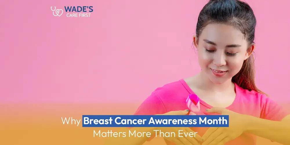 Why Breast Cancer Awareness Month Matters More Than Ever